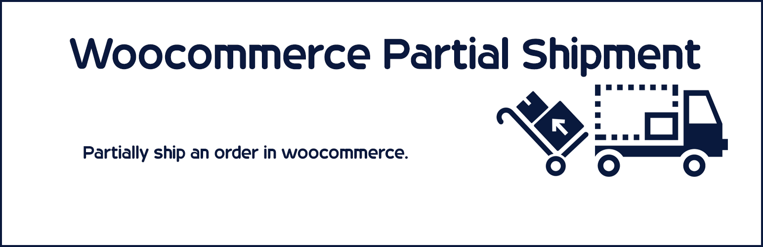 Woocommerce Partial Shipment