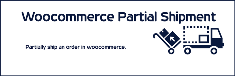 Woocommerce Partial Shipment
